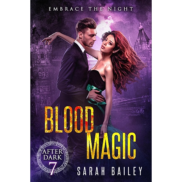Blood Magic (After Dark, #7) / After Dark, Sarah Bailey