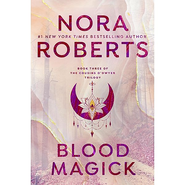 Blood Magick / The Cousins O'Dwyer Trilogy Bd.3, Nora Roberts