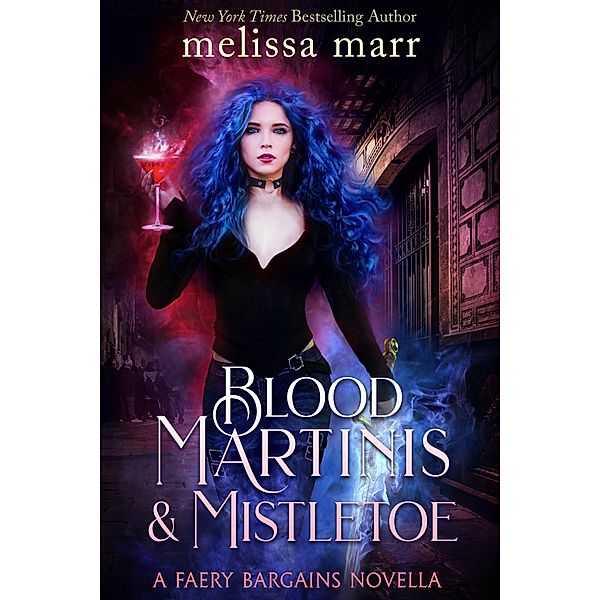 Blood Martinis & Mistletoe, Melissa Marr