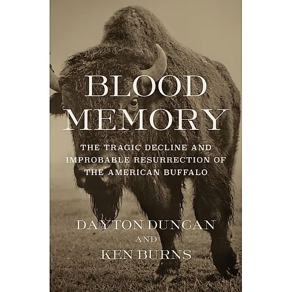 Blood Memory, Dayton Duncan, Ken Burns