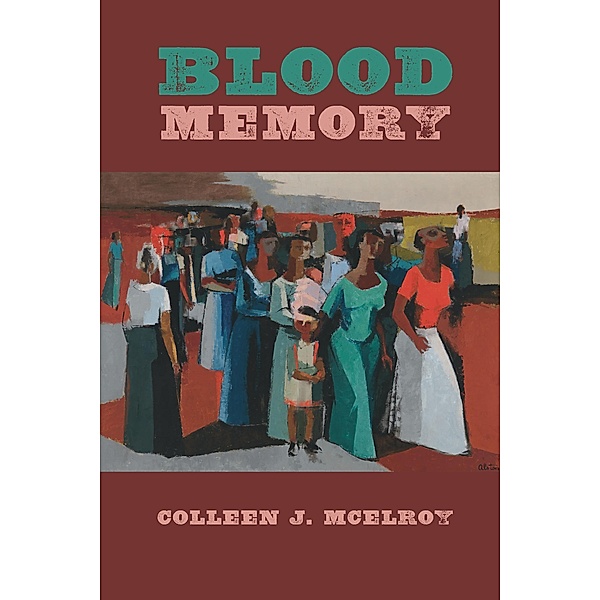 Blood Memory, McElroy Colleen J. McElroy