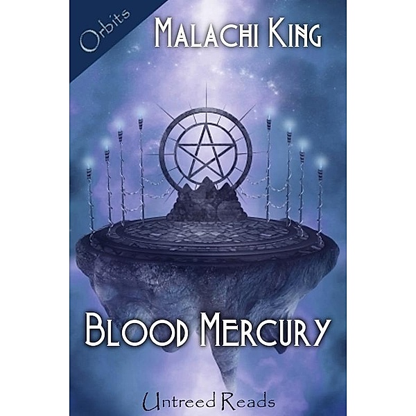Blood Mercury / Orbits, Malachi King