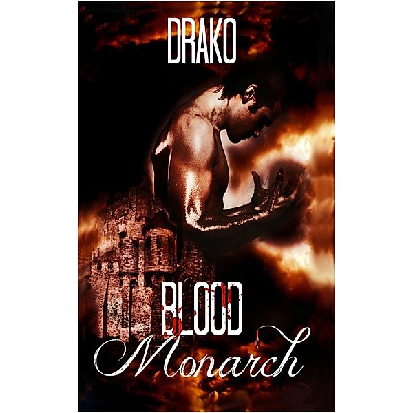 Blood Monarch (The Dragon Hunters #6) / The Dragon Hunters, Drako