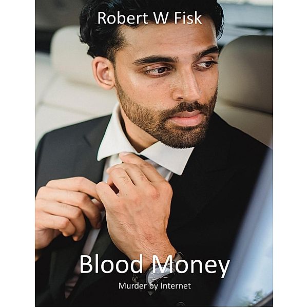 Blood Money, Robert W Fisk