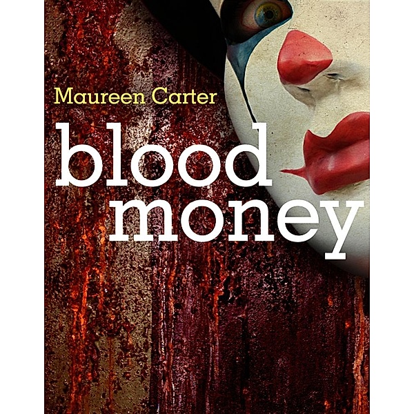 Blood Money / Creative Content, Maureen Carter