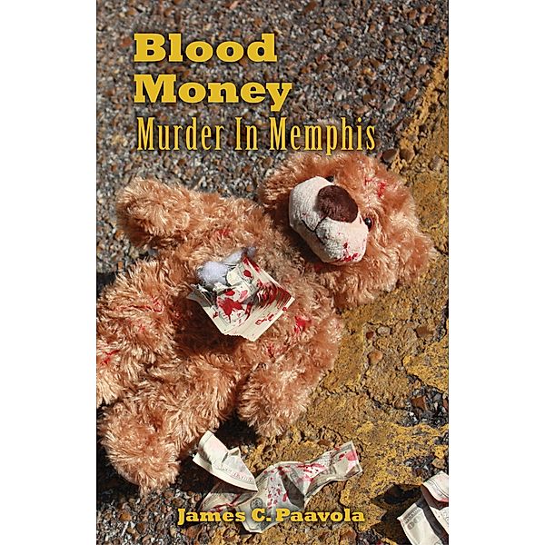Blood Money: Murder In Memphis, James Paavola