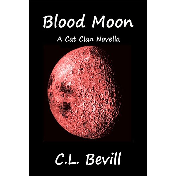 Blood Moon (Cat Clan) / Cat Clan, C. L. Bevill