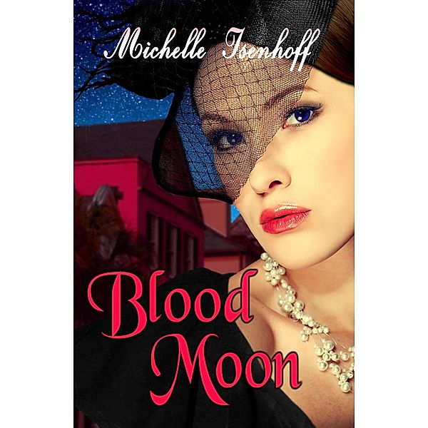 Blood Moon (Ella Wood, #2) / Ella Wood, Michelle Isenhoff