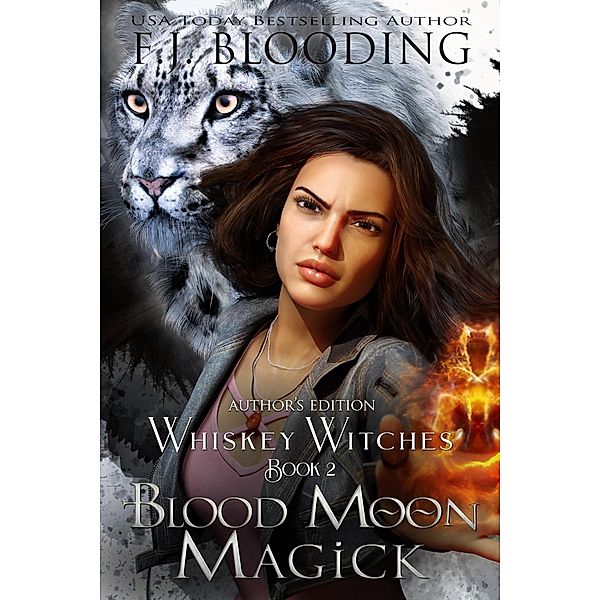 Blood Moon Magick (Whiskey Witches, #2) / Whiskey Witches, F. J. Blooding