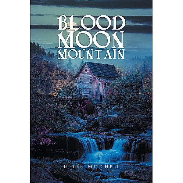 Blood Moon Mountain, Helen Mitchell