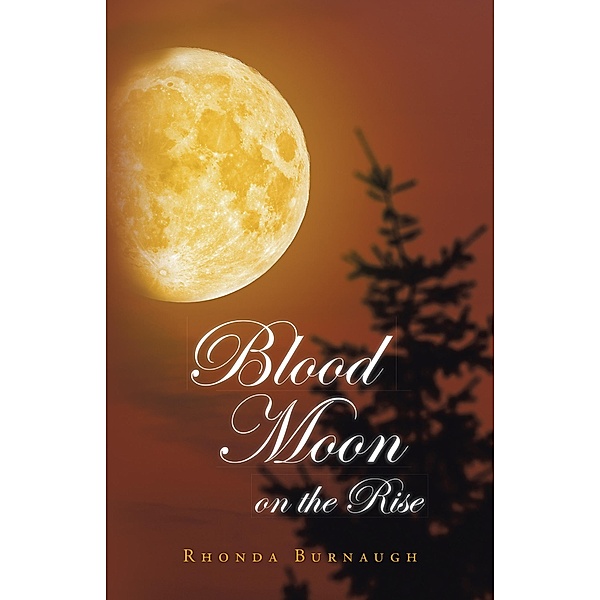 Blood Moon on the Rise, Rhonda Burnaugh