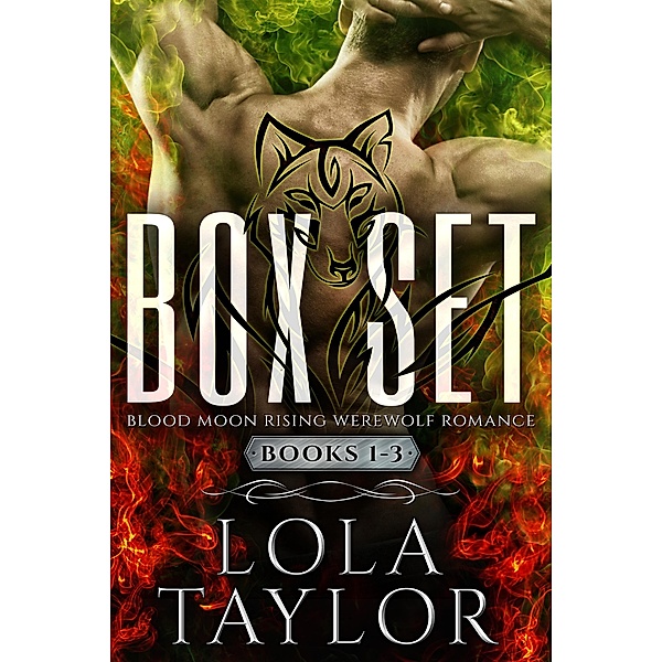Blood Moon Rising Box Set (Books 1-3) / Blood Moon Rising Werewolf Romance Box Sets, Lola Taylor