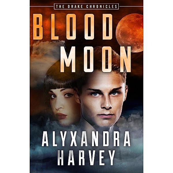 Blood Moon / The Drake Chronicles, Alyxandra Harvey