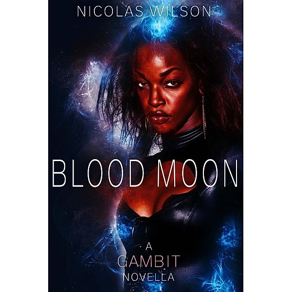 Blood Moon (The Gambit) / The Gambit, Nicolas Wilson