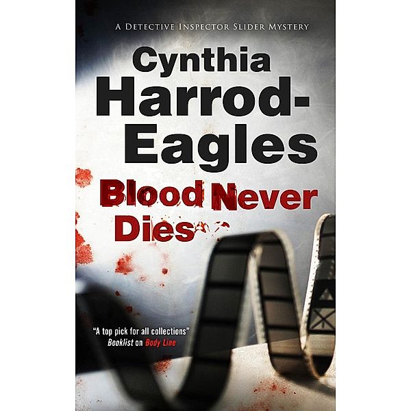 Blood Never Dies / A Detective Inspector Slider Mystery Bd.15, Cynthia Harrod-eagles