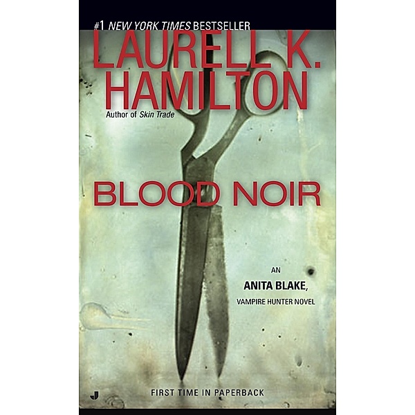 Blood Noir / Anita Blake, Vampire Hunter Bd.16, Laurell K. Hamilton