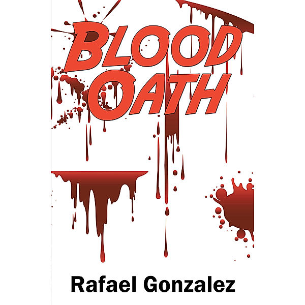 Blood Oath, Rafael Gonzalez