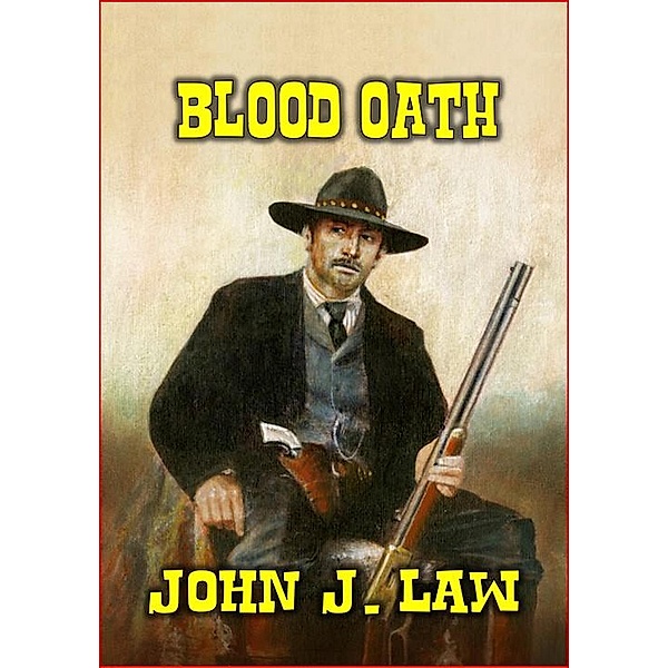 Blood Oath, John J. Law