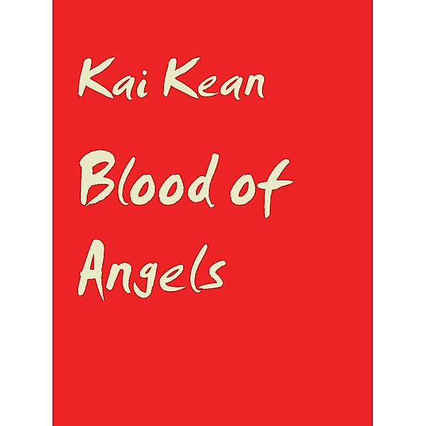 Blood of Angels, Kai Kean