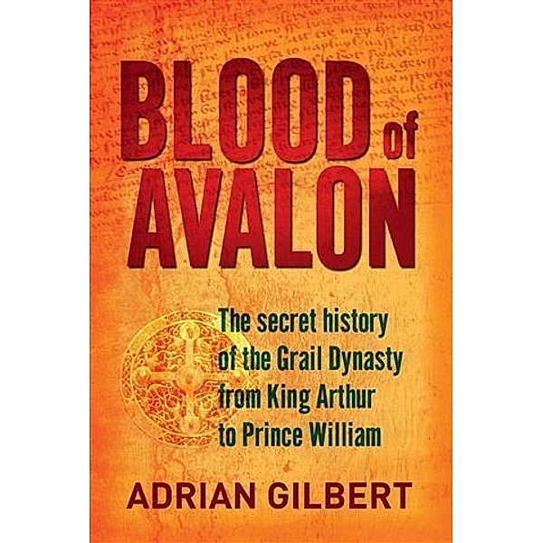 Blood of Avalon, Adrian Gilbert