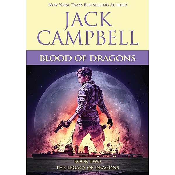 Blood of Dragons / The Legacy of Dragons, Jack Campbell