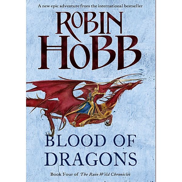 Blood of Dragons / The Rain Wild Chronicles Bd.4, Robin Hobb