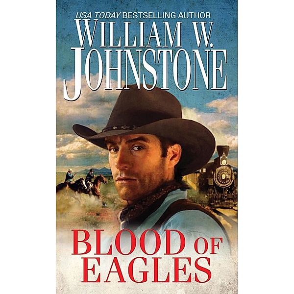 Blood of Eagles / Eagles Bd.8, William W. Johnstone