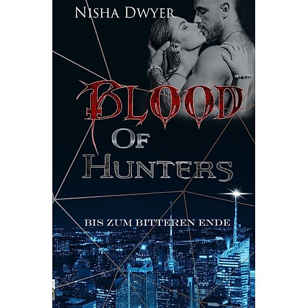 Blood of Hunters, Nisha Dwyer