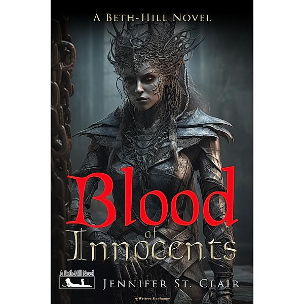 Blood of Innocents (A Beth-Hill Novel) / A Beth-Hill Novel, Jennifer St. Clair