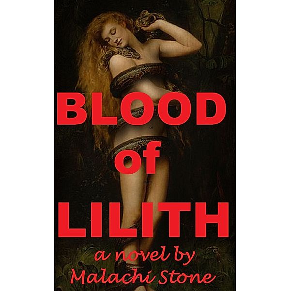 Blood of Lilith / Malachi Stone, Malachi Stone