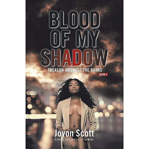 Blood of My Shadow, Jovon Scott