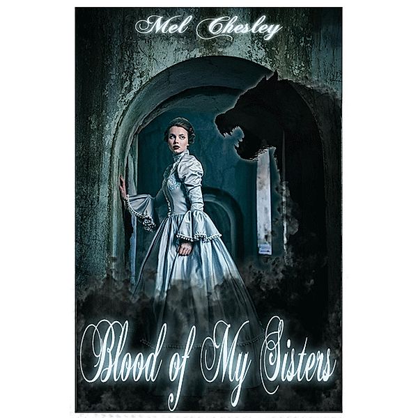 Blood of My Sisters, M. L. Chesley