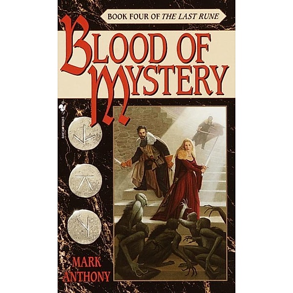 Blood of Mystery / The Last Rune Bd.4, Mark Anthony