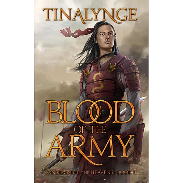 Blood of the Army (Condemning the Heavens, #2), Tina Lynge