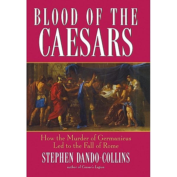 Blood of the Caesars, Stephen Dando-Collins