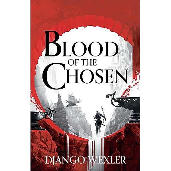 Blood of the Chosen, Django Wexler