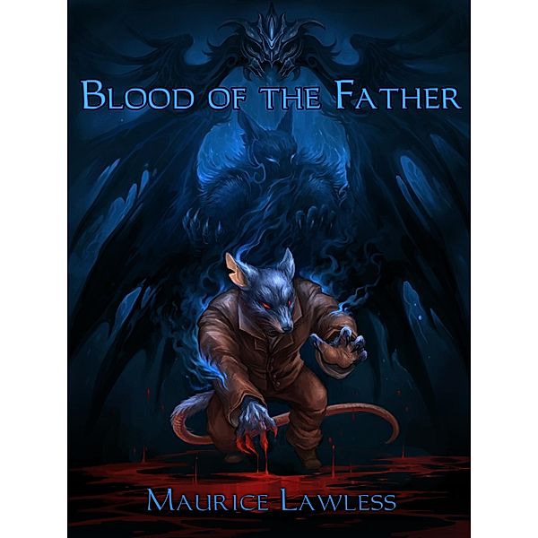 Blood of the Father / Maurice Lawless, Maurice Lawless