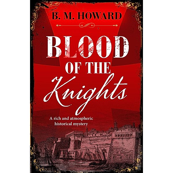 Blood of the Knights / The Gracchus & Vanderville Mysteries Bd.3, B. M. Howard