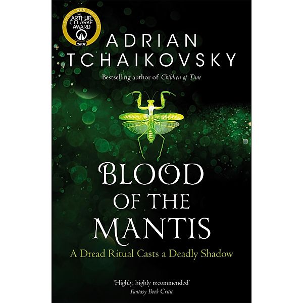 Blood of the Mantis, Adrian Tchaikovsky