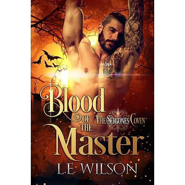 Blood of the Master (The Sergones Coven, #2) / The Sergones Coven, L. E. Wilson