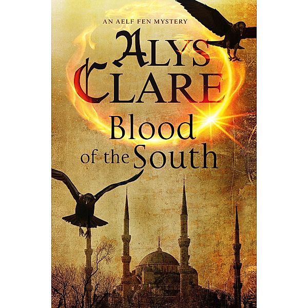 Blood of the South / An Aelf Fen Mystery Bd.6, Alys Clare