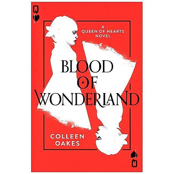 Blood of Wonderland, Colleen Oakes