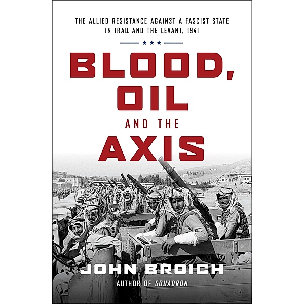 Blood, Oil and the Axis, John Broich