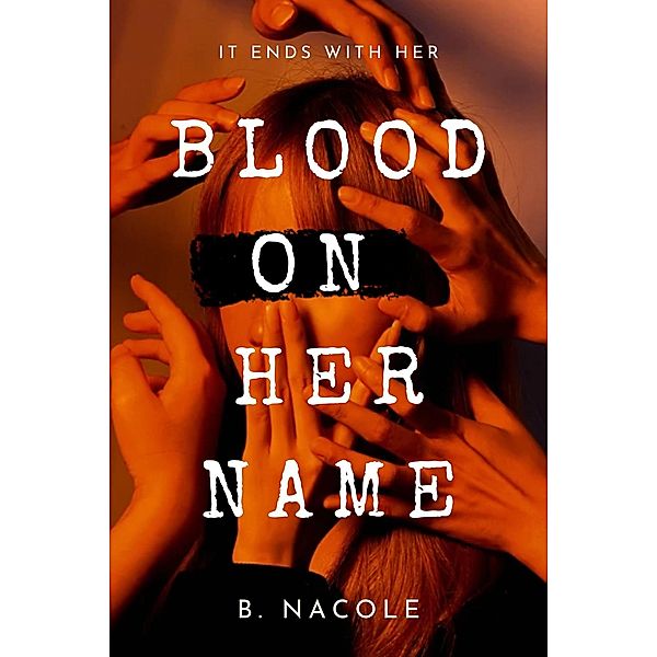 Blood on Her Name, B. Nacole