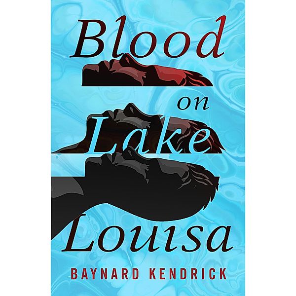 Blood on Lake Louisa, Baynard Kendrick