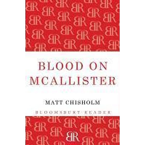 Blood on Mcallister, Matt Chisholm