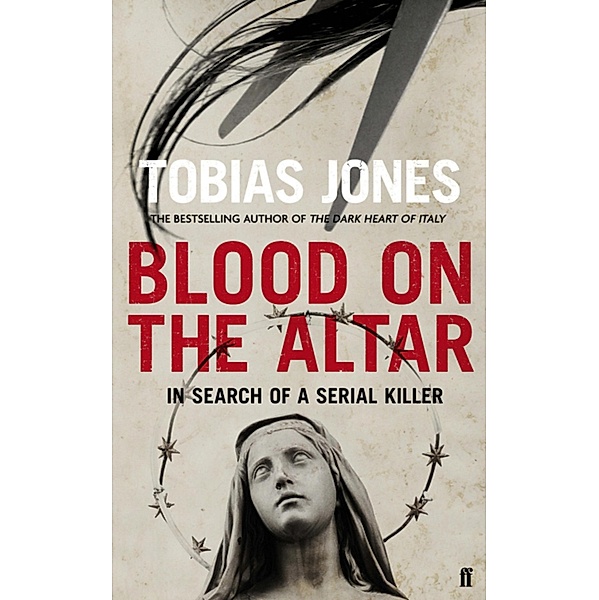 Blood on the Altar, Tobias Jones