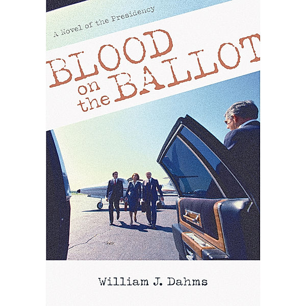 Blood on the Ballot, William J. Dahms