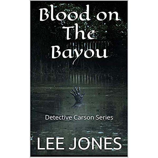 Blood On The Bayou, Lee Jones