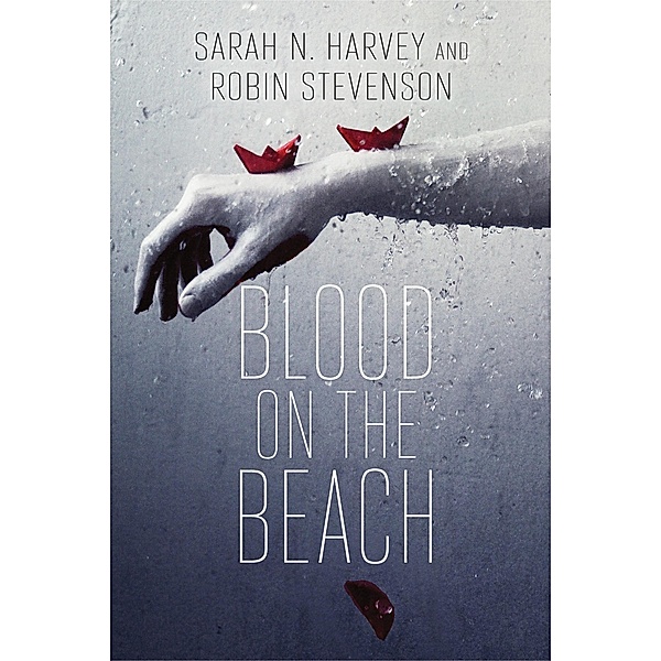 Blood on the Beach / Orca Book Publishers, Sarah N. Harvey, Robin Stevenson